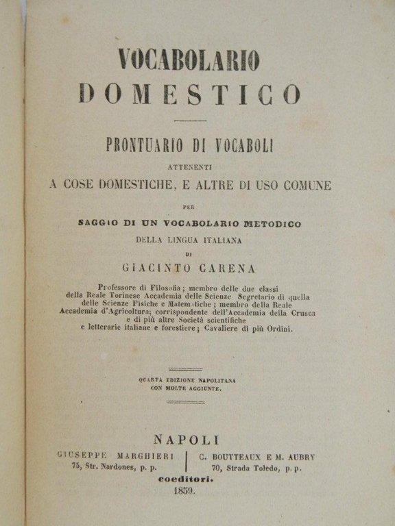 Vocabolario d'arti e mestieri: Prontuario di vocaboli attinenti a parecchie …