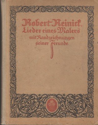 Lieder eines Malers mit Randzeichnungen seiner Freunde. Neu herausgegeben von …