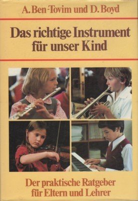 Das richtige Instrument für unser Kind : d. prakt. Ratgeber …