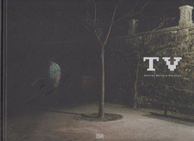 TV. [With texts by Helen Hirsch ; Arnaud Claass. Transl.: …