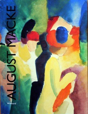 August Macke, "Gesang von der Schönheit der Dinge" : Aquarelle …