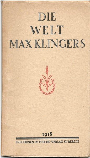 Die Welt Max Klingers.