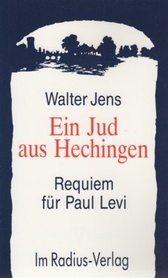 Ein Jud aus Hechingen : Requiem für Paul Levi 1991. …