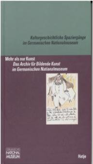 Mehr als nur Kunst : das Archiv für Bildende Kunst …