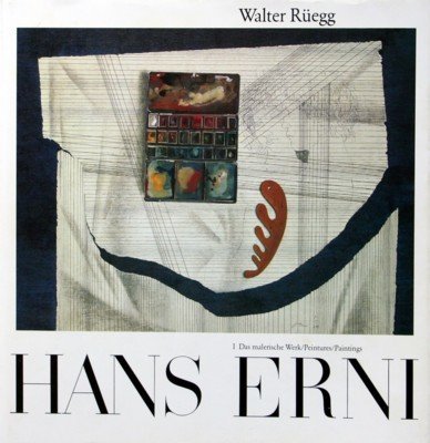 Hans Erni. I. Das malerische Werk / Peintures / Paintings. …