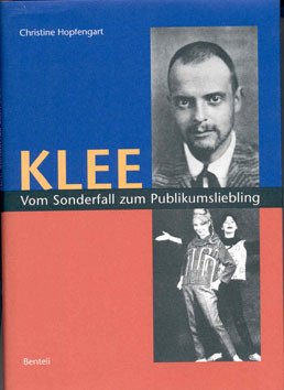 Klee. Vom Sonderfall zum Publikumsliebling. Stationen öffentlicher Resonanz in Deutschland.