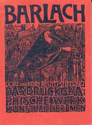 Ernst Barlach. Das druckgraphische Werk. Dore und Kurt Reutti-Stiftung. Sammlungskatalog …