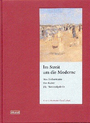 Im Streit um die Moderne : Max Liebermann, der Kaiser, …