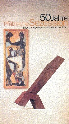 50 Jahre Pfälzische Sezession : [anlässlich der Ausstellung "50 Jahre …