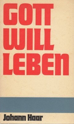 Gott will leben. Neun Predigten über das Glaubensbekenntnis der Christenheit.