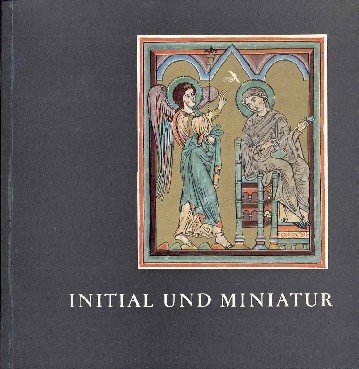Initial und Miniatur. Badische Landesbibliothek Karlsruhe. Jubiläumsausstellung 1965.