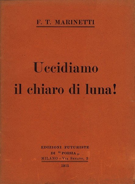 Uccidiamo il chiaro di luna.