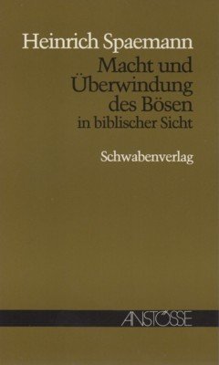 Die Macht des Bösen und seine Überwindung : in bibl. …