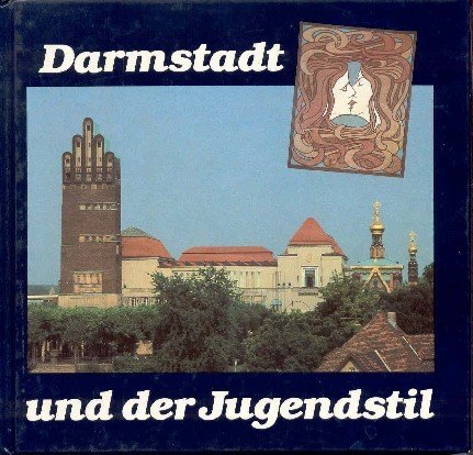 Darmstadt und der Jugendstil.