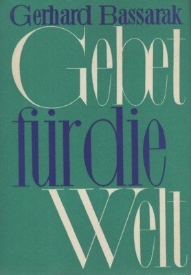 Gebet für die Welt. Gesammelte Aufsätze.