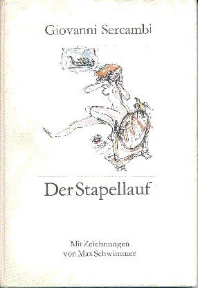 Der Stapellauf. Mit Zeichnungen von Max Schwimmer. Nachwort von Magdalena …