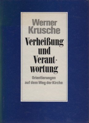 Verheissung und Verantwortung : Orientierungen auf dem Weg der Kirche.