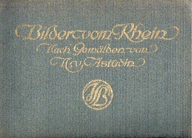 Bilder vom Rhein. Nach Gemälden von N. von Astudin.