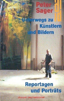 Unterwegs zu Künstlern und Bildern : Reportagen u. Portr. DuMont-Taschenbücher.