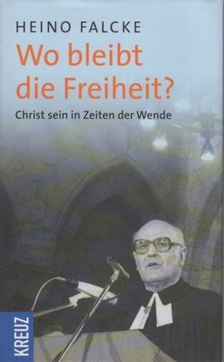 Wo bleibt die Freiheit? : Christ sein in Zeiten der …