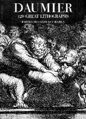 Daumier. 120 Great Lithographs. Edited by Charles F. Ramus.