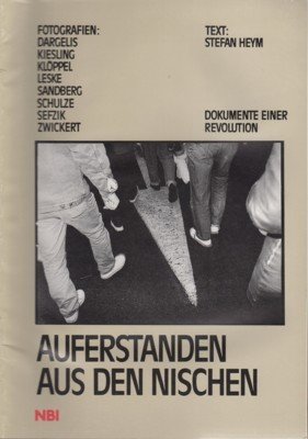 Auferstanden aus den Nischen : [Dokumente einer Revolution]. [Hrsg.: Red. …