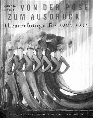 Von der Pose zum Ausdruck. Theaterfotografie 1900-1930.