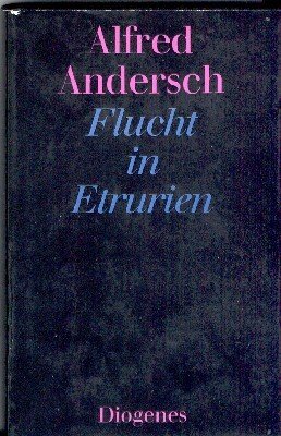Flucht in Etrurien : 2 Erzählungen u. 1 Bericht.