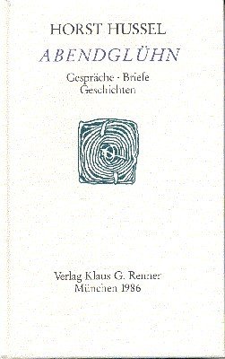 Abendglühn : Gespräche, Briefe, Geschichten.
