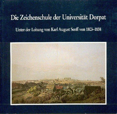 Die Zeichenschule der Universität Dorpat 1803 - 1891. - Husum …