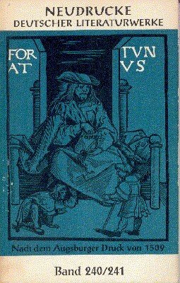 Fortunatus. Nach dem Augsburger Druck von 1509, herausgegeben von Hans …