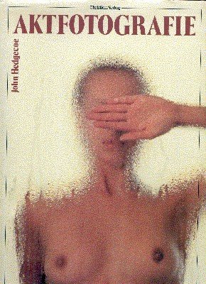 Aktofotografie. aus dem Englischen übersetzt von Rudolf Hermstein.