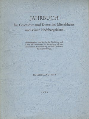 Jahrbuch für Geschichte und Kunst des Mittelrheins und seiner Nachbargebiete. …