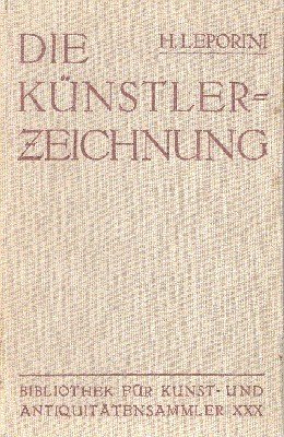 Die Künstlerzeichnung. Ein Handbuch für Liebhaber und Sammler.