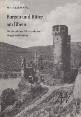 Burgen und Ritter am Rhein : ein histor. Führer zwischen …
