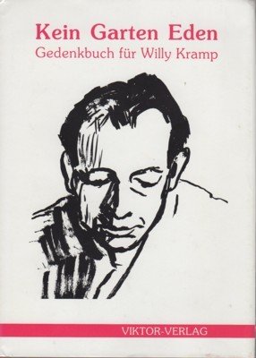 Kein Garten Eden : Gedenkbuch für Willy Kramp. [hrsg. im …