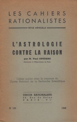 L`astrologie contre la raison. Les Cahiers Rationalistes, revue mensuelle.
