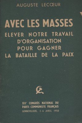 Avec les masses elever notre travail d`organisation pour gagner la …