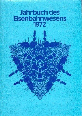 Jahrbuch des Eisenbahnwesens 1972. Folge 23 - 1972.