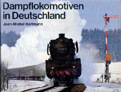 Dampflokomotiven in Deutschland. [Einl. u. Bildtexte übers. von Karl-Ernst Maedel]