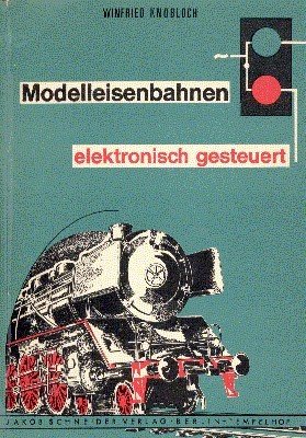 Modelleisenbahnen - elektronisch gesteuert.