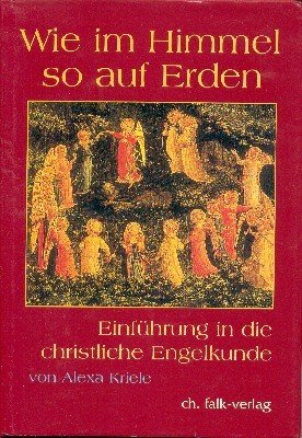 Wie im Himmel so auf Erden. Einführung in die christliche …