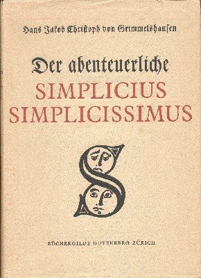 Der abenteuerliche Simplicius Simplicissimus. Mit einer Einleitung herausgegeben von Emil …