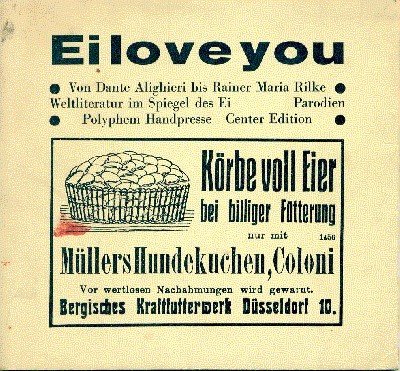 Ei love you. Parodien. Aus der Eirologie des Eistachiusi Eiermann. …