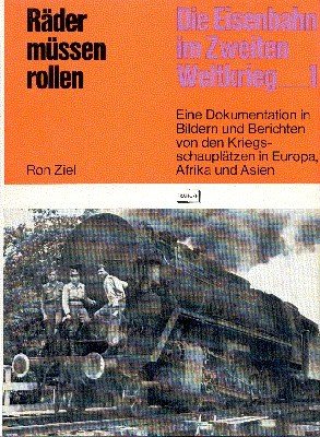 Räder müssen rollen : eine Dokumentation in Bildern u. Berichten …