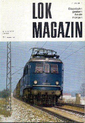 Lok Magazin , 51, Dezember 1971. Eisenbahn gestern, heute, morgen.