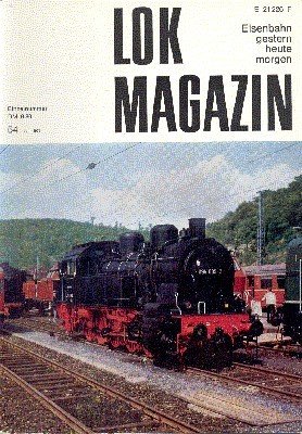 Lok Magazin , 54, Juni 1972. Eisenbahn gestern, heute, morgen.
