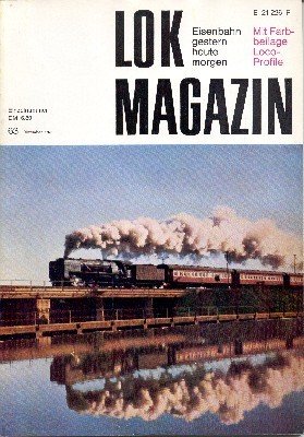 Lok Magazin , 63, Dezember 1973. Eisenbahn gestern, heute, morgen.