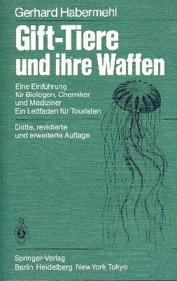 Gift-Tiere und ihre Waffen : e. Einf. für Biologen, Chemiker …