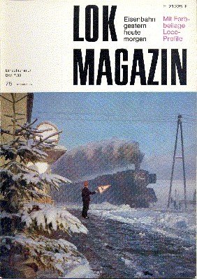 Lok Magazin, 75, Dezember 1975. Eisenbahn gestern, heute, morgen.